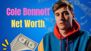 cole bennett net worth