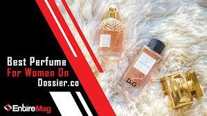 How To Choose The Best best smelling perfume for women dossier.co